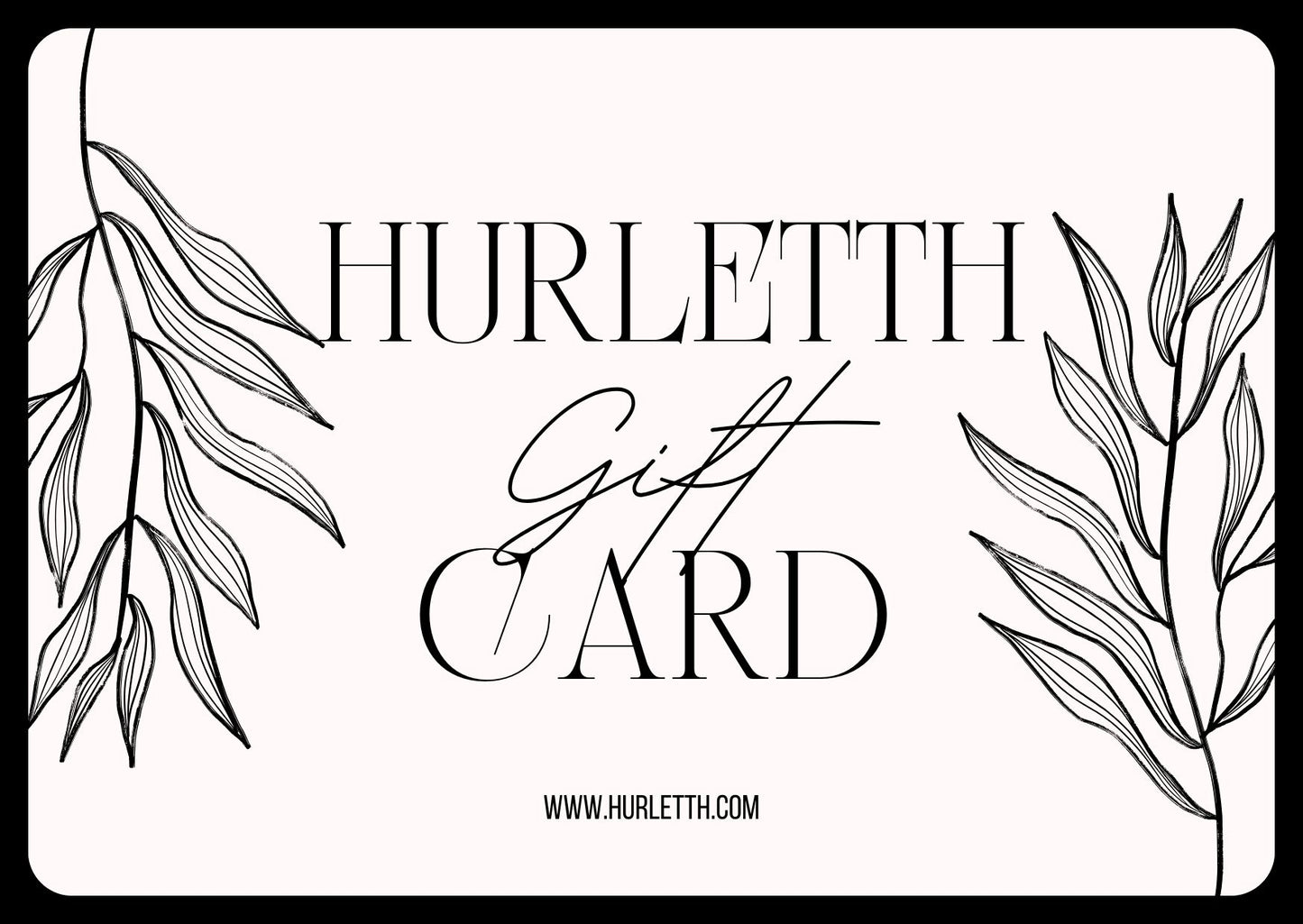 HURLETTH GESCHENKKARTE